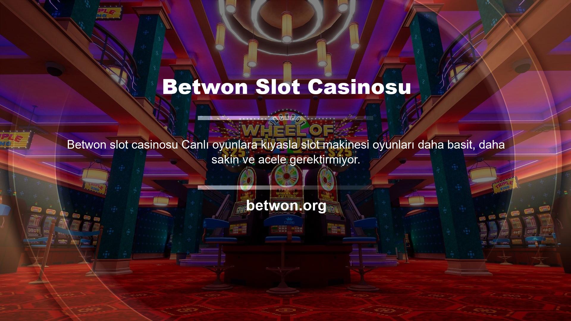 Hevesli insanlara canlı casino yerine Betwon slotlarını oynamalarını öneriyoruz