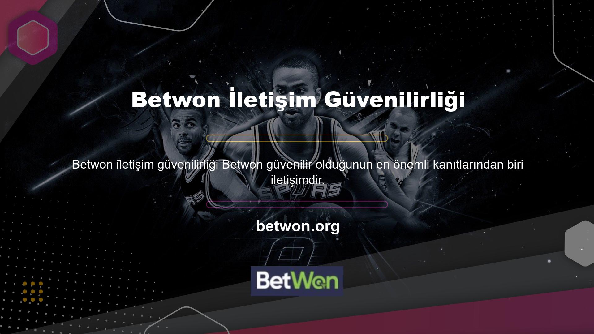 Betwon, güçlü iletişim araçlarına bağlı bir web sitesidir