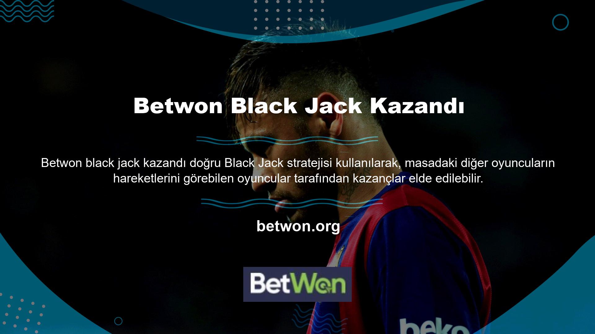 Betwon kullanıcıları Black Jack kazançlarını güvence altına almak ve kazanma şanslarını korumak için bahis stratejilerini kullanırlar